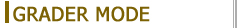 Grader Mode